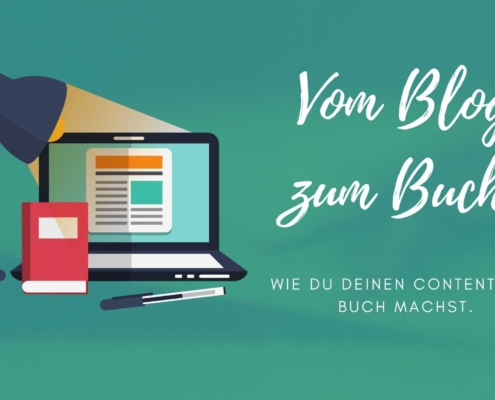 Blogbeitrag Wie du Content zum Business-Buch machst